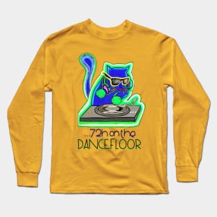 72H on the dancefloor - Catsondrugs.com - Techno Party Ibiza Rave Dance Underground Festival Spring Break  Berlin Good Vibes Trance Dance technofashion technomusic housemusic Long Sleeve T-Shirt